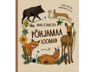 Raamat Minu esimesed Põhjamaa loomad