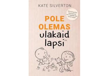 Raamat Pole olemas ulakaid lapsi